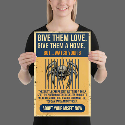 Adopt a Misfit Poster – Spider - Give Them Love, Give Them a Home